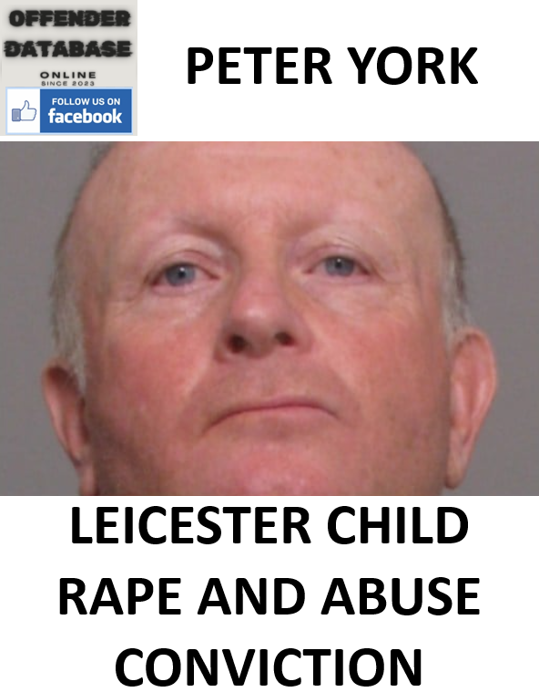 PETER YORK LEICESTER CHILD RAPE AND ABUSE CONVICTION