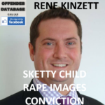 RENE KINZETT SKETTY CHILD RAPE IMAGES CONVICTION