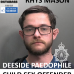 RHYS MASON DEESIDE PAEDOPHILE CHILD SEX OFFENDER