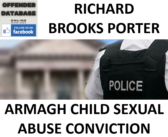 RICHARD BROOKS PORTER ARMAGH CHILD SEXUAL ABUSE CONVICTION