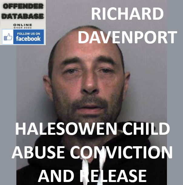 RICHARD DAVENPORT HALESOWEN CHILD ABUSE CONVICTION AND RELEASE