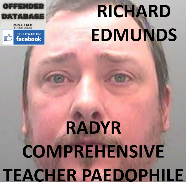 RICHARD EDMUNDS RADYR COMPREHENSIVE TEACHER PAEDOPHILE