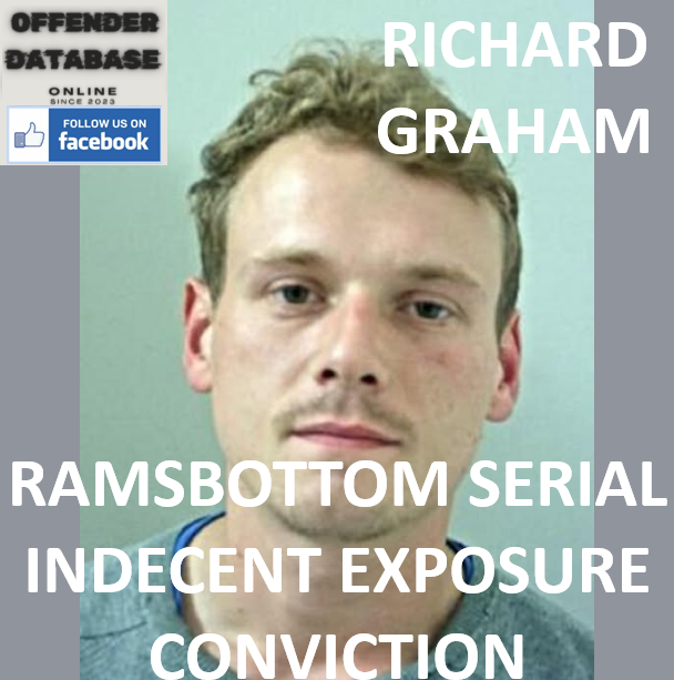 RICHARD GRAHAM RAMSBOTTOM SERIAL INDECENT EXPOSURE CONVICTION