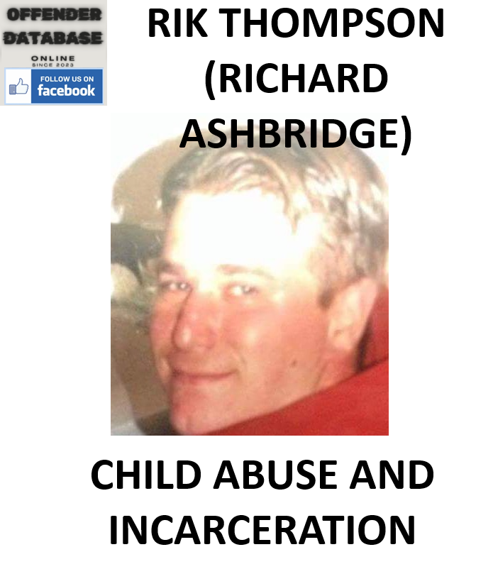 RIK THOMPSON (RICHARD ASHBRIDGE) HULL CHILD ABUSE AND INCARCERATION
