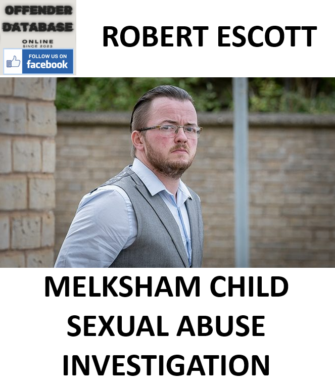 ROBERT ESCOTT MELKSHAM CHILD SEXUAL ABUSE INVESTIGATION