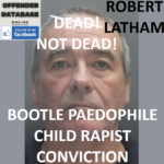 ROBERT LATHAM BOOTLE PAEDOPHILE CHILD RAPIST CONVICTION