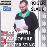 ROGER SLADE ST AUSTELL PAEDOPHILE HUNTER STING