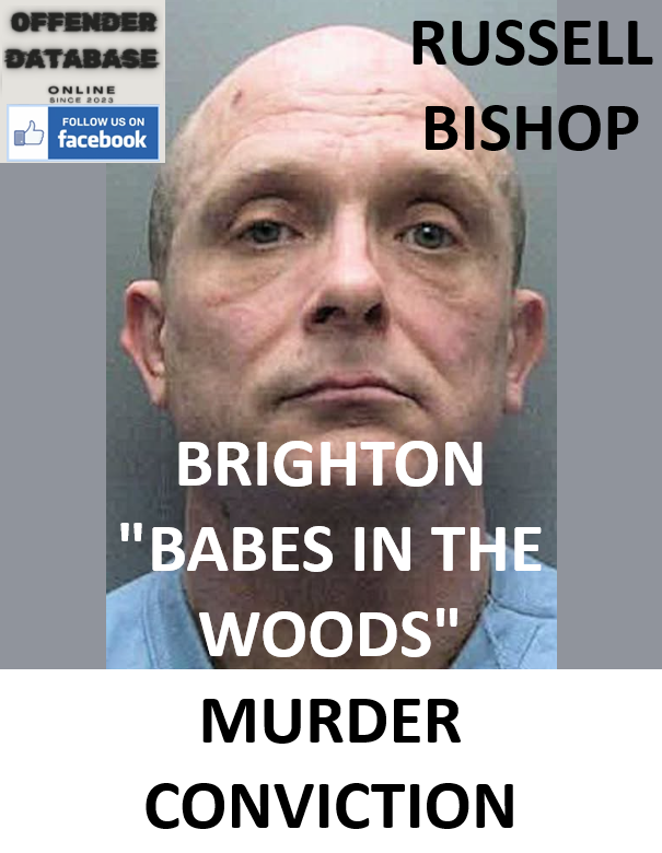 RUSSELL BISHOP BRIGHTON BABES IN THE WOODS MURDER CONVICTION RUSSELL BISHOP BRIGHTON "BABES IN THE WOODS" MURDER CONVICTION
