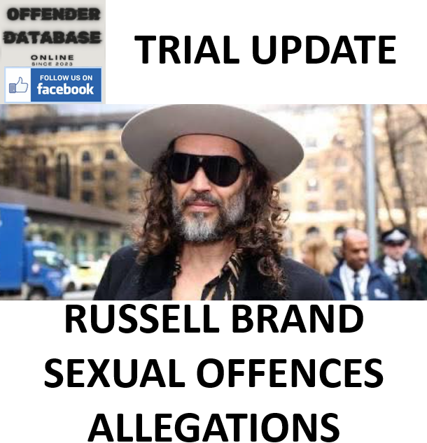 RUSSELL BRAND SEXUAL OFFENCES TRIAL UPDATE