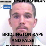 RYAN ASHMAN BRIDLINGTON RAPE AND FALSE IMPRISONMENT CONVICTION