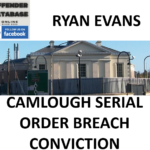 RYAN EVANS CAMLOUGH SERIAL ORDER BREACH CONVICTION