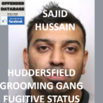 SAJID HUSSAIN HUDDERSFIELD GROOMING GANG FUGITIVE INVESTIGATION