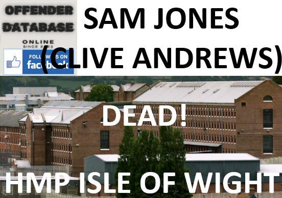SAM JONES (CLIVE ANDREWS) PRISON DEATH INVESTIGATION