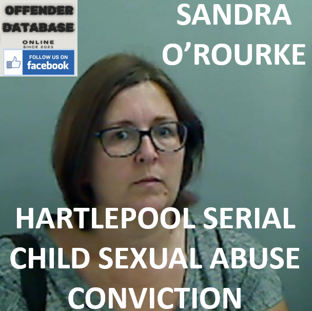 SANDRA O’ROURKE HARTLEPOOL SERIAL CHILD SEXUAL ABUSE CONVICTION