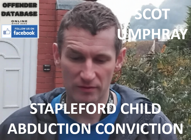 SCOT UMPHRAY STAPLEFORD CHILD ABDUCTION CONVICTION