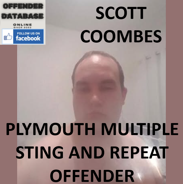 SCOTT COOMBES PLYMOUTH MULTIPLE STING AND REPEAT OFFENDER CONVICTION SCOTT COOMBES PLYMOUTH MULTIPLE STING AND REPEAT OFFENDER CONVICTION