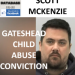 SCOTT MCKENZIE GATESHEAD CHILD ABUSE CONVICTION