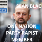 SEAN BLACK ONE NATION PARTY RAPIST MEMBER