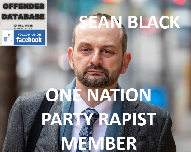 SEAN BLACK ONE NATION PARTY RAPIST MEMBER