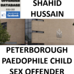 SHAHID HUSSAIN PETERBOROUGH PAEDOPHILE CHILD SEX OFFENDER