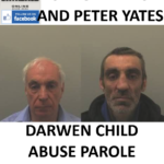 SHAUN YATES AND PETER YATES DARWEN CHILD ABUSE PAROLE UPDATE