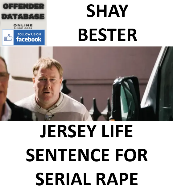 SHAY BESTER JERSEY LIFE SENTENCE FOR SERIAL TEENAGE RAPE