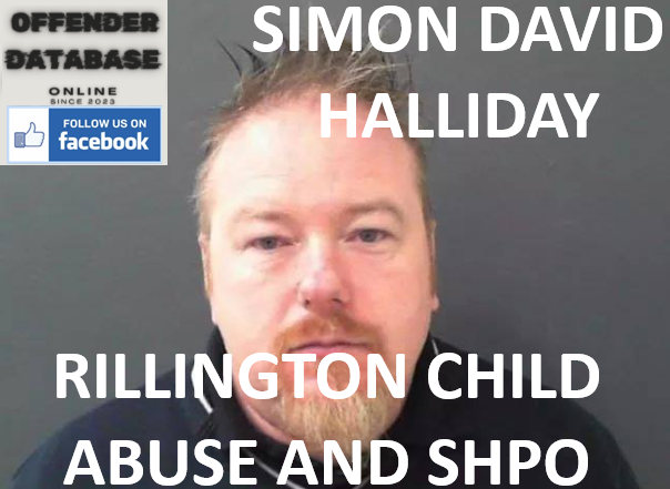 SIMON DAVID HALLIDAY RILLINGTON CHILD ABUSE AND SHPO BREACH