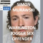 SIMON MURAWSKI WARRINGTON JOGGER SEX OFFENDER