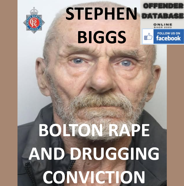 STEPHEN BIGGS BOLTON RAPE AND DRUGGING CONVICTION