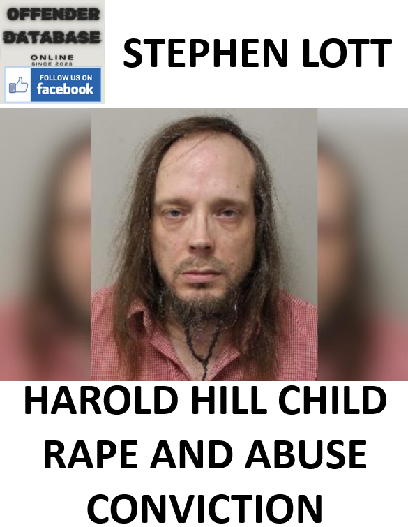 STEPHEN LOTT HAROLD HILL CHILD RAPE AND ABUSE CONVICTION