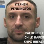 STEPHEN PENNINGTON PAEDOPHILE CHILD RAPIST SHPO BREACH