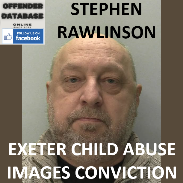 STEPHEN RAWLINSON EXETER CHILD ABUSE IMAGES CONVICTION
