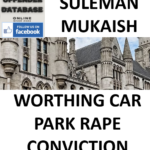 SULEMAN MUKAISH WORTHING CAR PARK RAPE CONVICTION