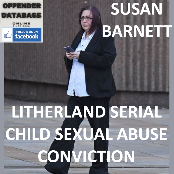 SUSAN BARNETT LITHERLAND SERIAL CHILD SEXUAL ABUSE CONVICTION