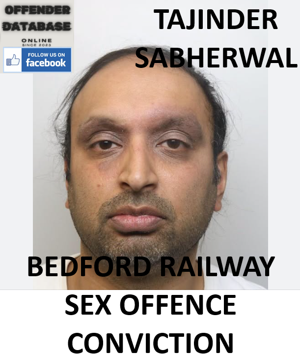 TAJINDER SABHERWAL BEDFORD RAILWAY SEX OFFENCE CONVICTION