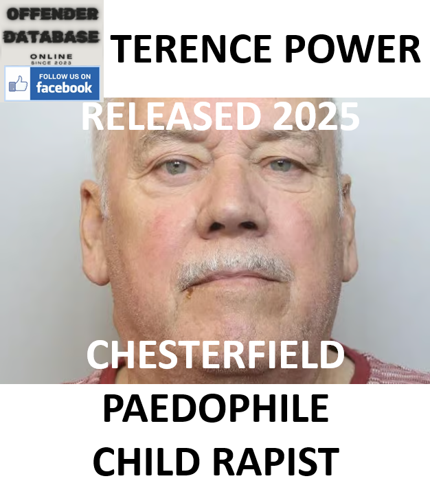 TERENCE POWER CHESTERFIELD PAEDOPHILE CHILD RAPIST