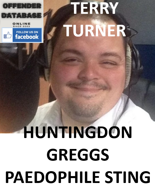 TERRY TURNER HUNTINGDON GREGGS PAEDOPHILE STING