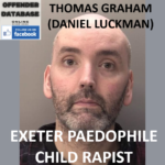 THOMAS GRAHAM (DANIEL LUCKMAN) EXETER PAEDOPHILE CHILD RAPIST