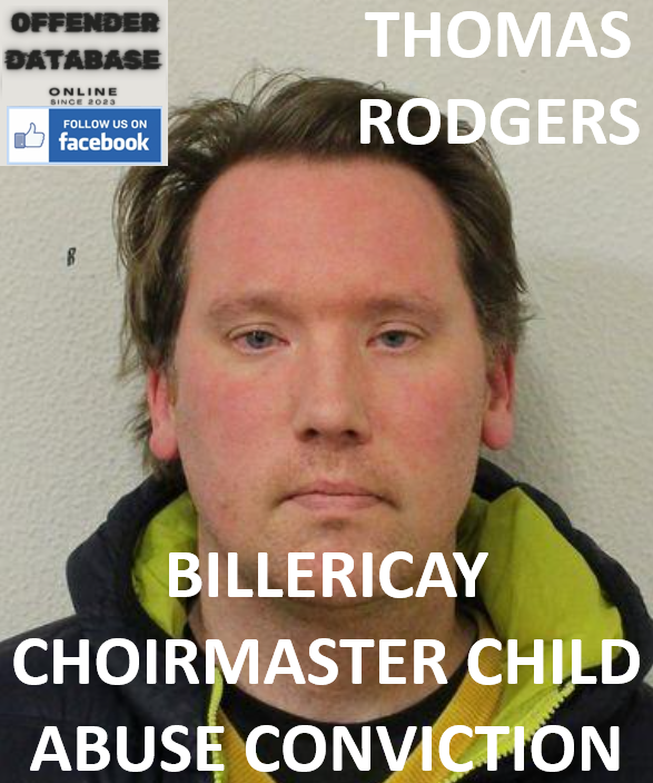THOMAS RODGERS BILLERICAY CHOIRMASTER CHILD ABUSE CONVICTION