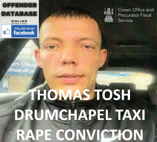 THOMAS TOSH DRUMCHAPEL TAXI RAPE CONVICTION