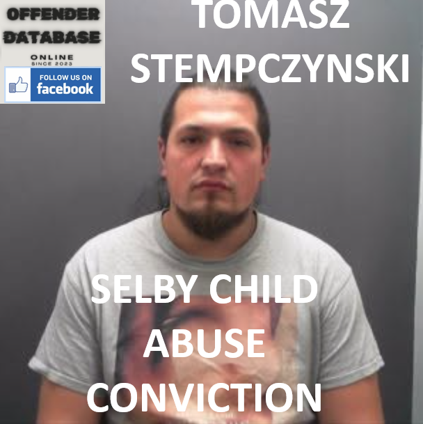 TOMASZ STEMPCZYNSKI SELBY CHILD ABUSE CONVICTION