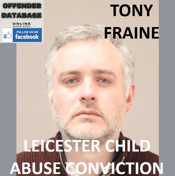 TONY FRAINE LEICESTER CHILD ABUSE CONVICTION