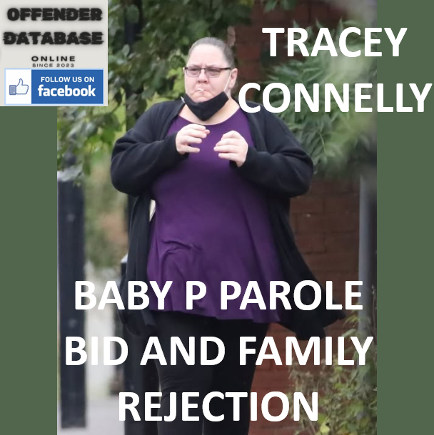 TRACEY CONNELLY BABY P PAROLE BID AND FAMILY REJECTION