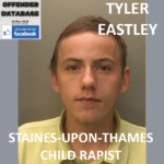 TYLER EASTLEY STAINES-UPON-THAMES CHILD RAPIST