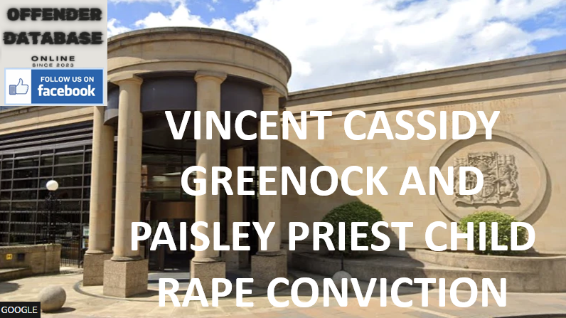 VINCENT CASSIDY GREENOCK AND PAISLEY PRIEST CHILD RAPE CONVICTION