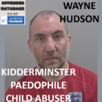 WAYNE HUDSON KIDDERMINSTER PAEDOPHILE CHILD ABUSER