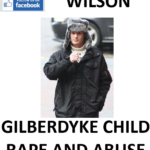 WAYNE WILSON GILBERDYKE CHILD RAPE AND ABUSE CONVICTION