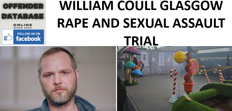 WILLIAM COULL GLASGOW RAPE AND SEXUAL ASSAULT TRIAL