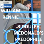 WILLIAM RENNIE BIDDULPH MCDONALD’S PAEDOPHILE