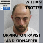 WILLIAM TROTTER ORPINGTON RAPIST AND KIDNAPPER